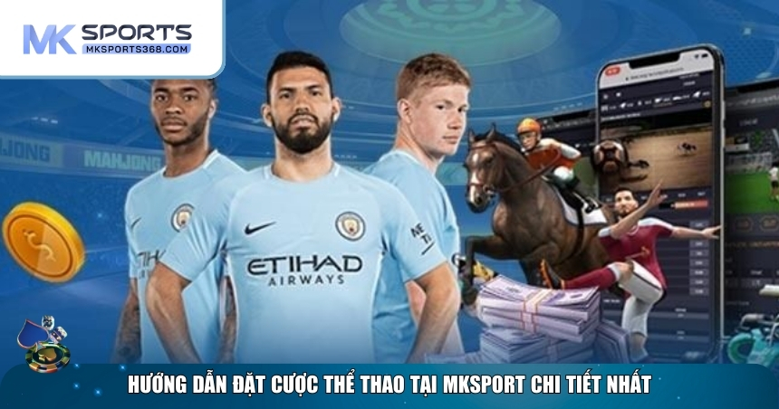 Cách tham gia cá cược thể thao MKSPORT tỷ lệ cao