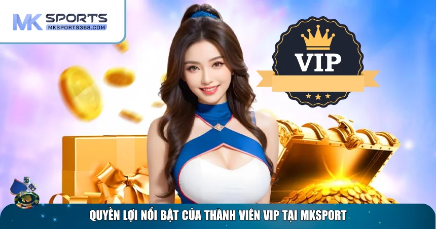 Quyền lợi chương trình VIP MKSPORT